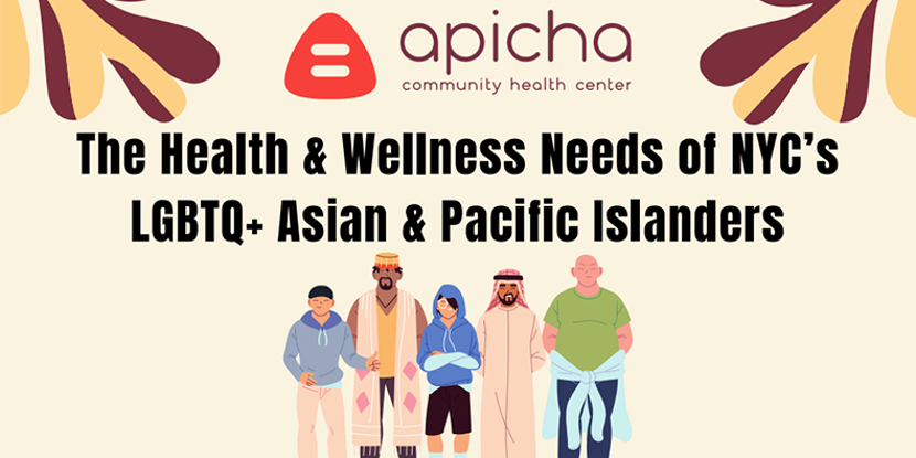 Presentation: The Health & Wellness Needs of NYC's LGBTQ+ Asian & Pacific Islanders